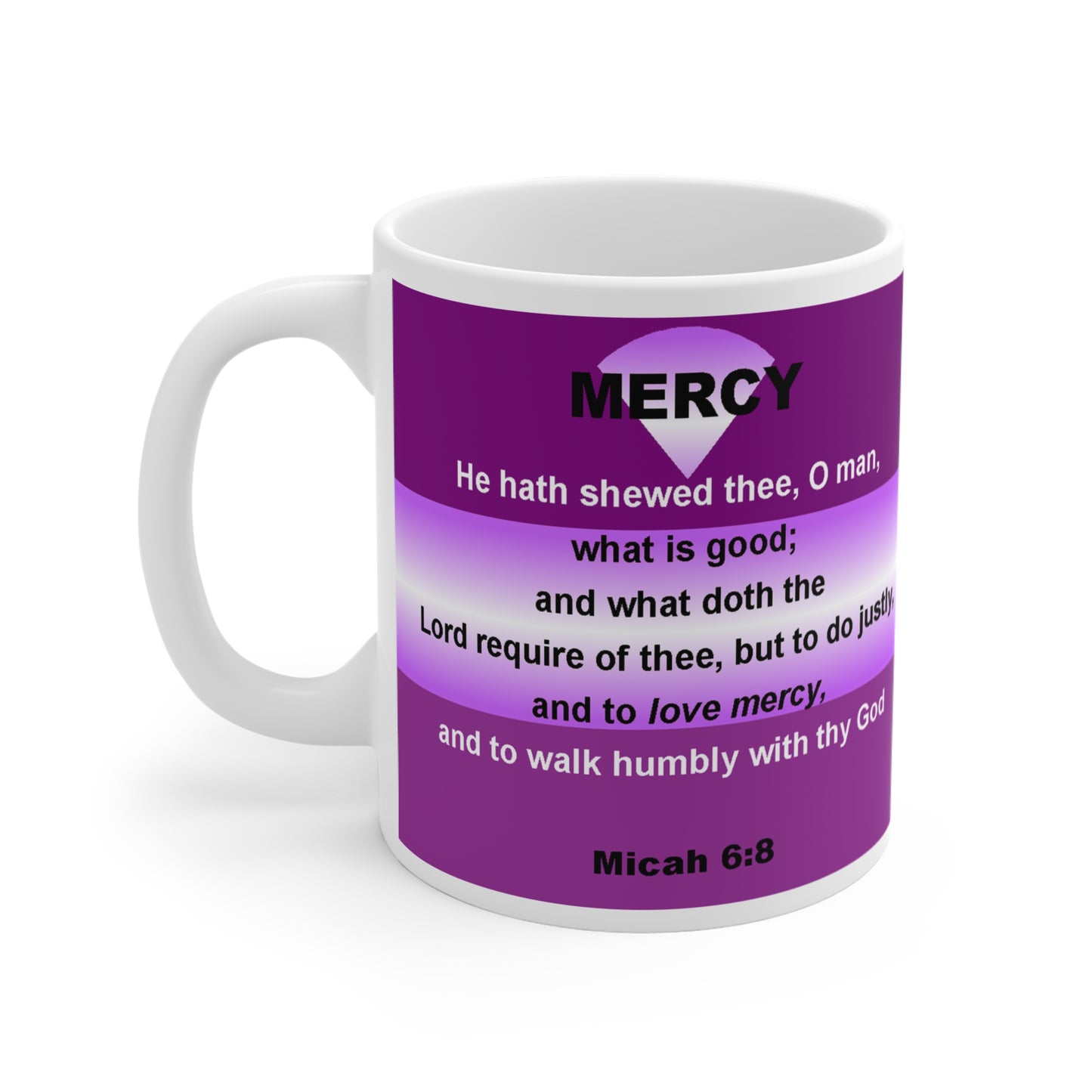 Micah 6:8 - Mercy Mug 11oz