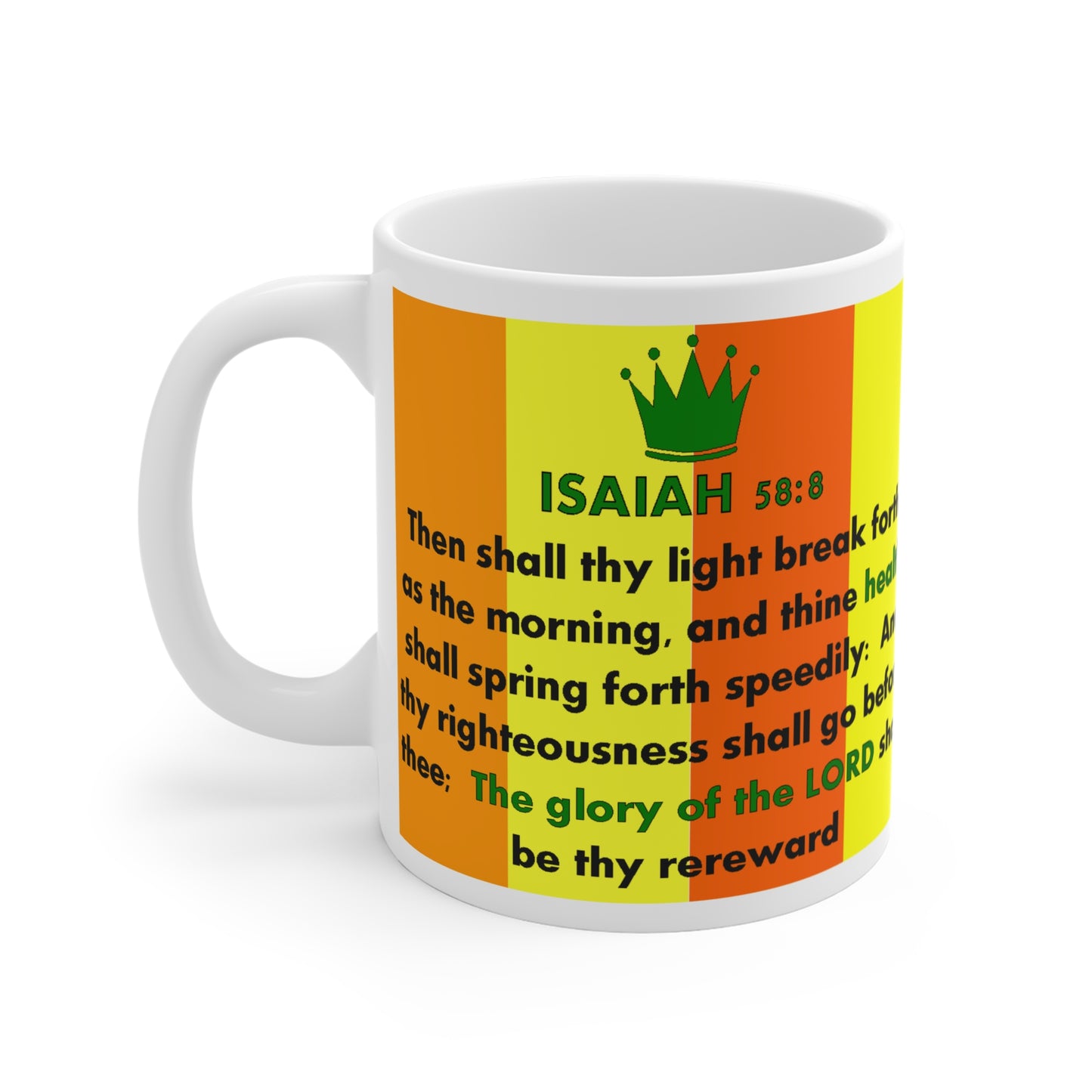 The ISAIAH 58:8 Mug 11oz