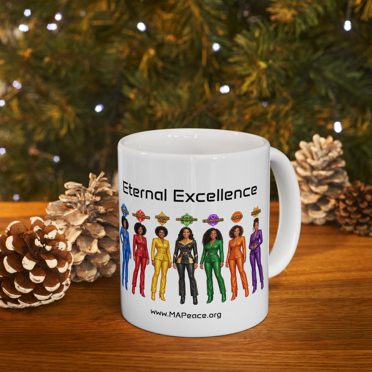 Eternal Excellence Ceramic Mug — Colorful Empowered Women Design (11oz, 15oz)