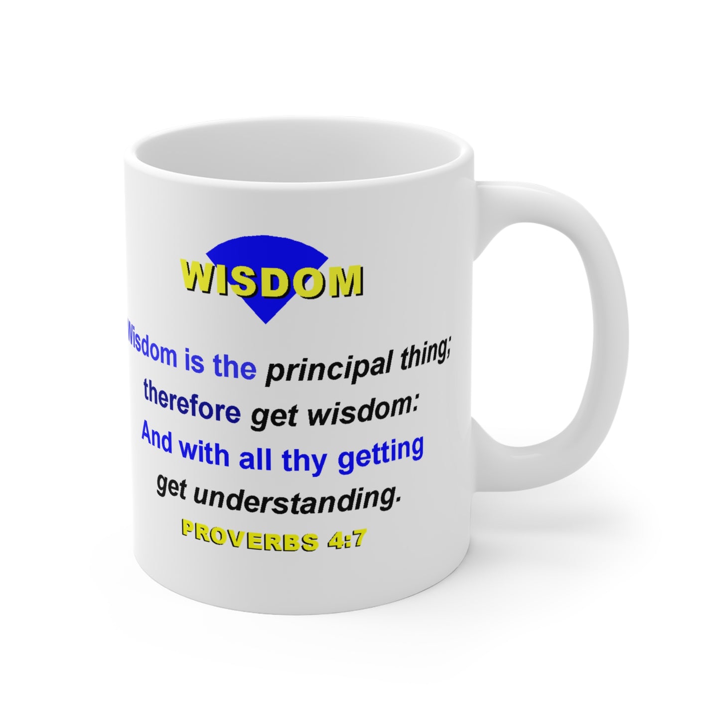 The PROVERBS 4:7 Mug - 11oz
