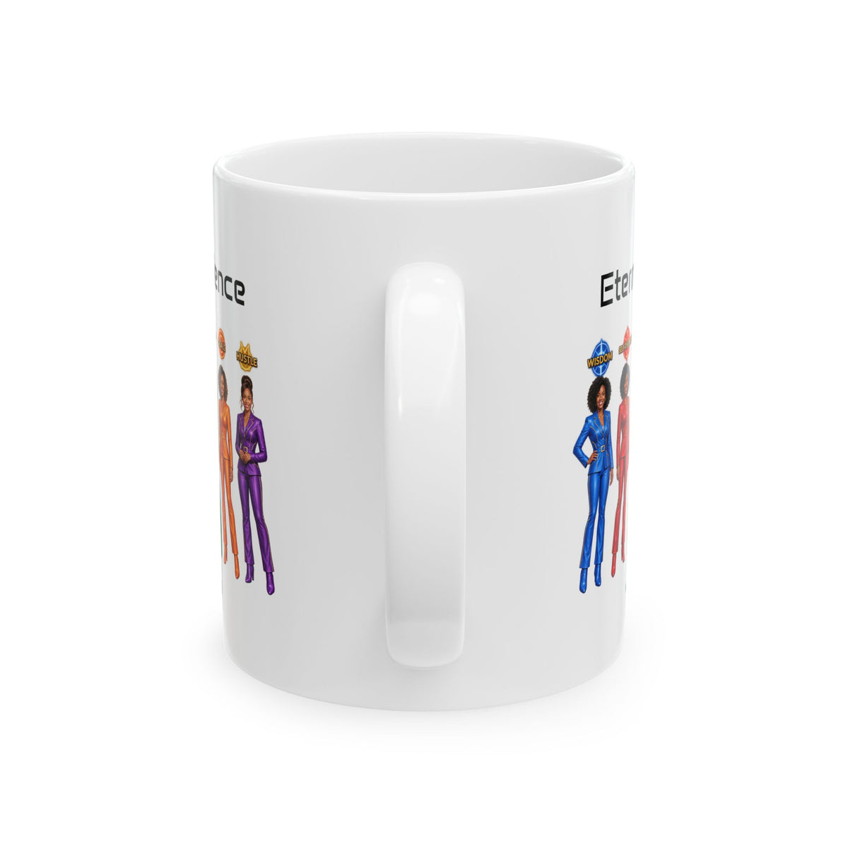Eternal Excellence Ceramic Mug — Colorful Empowered Women Design (11oz, 15oz)