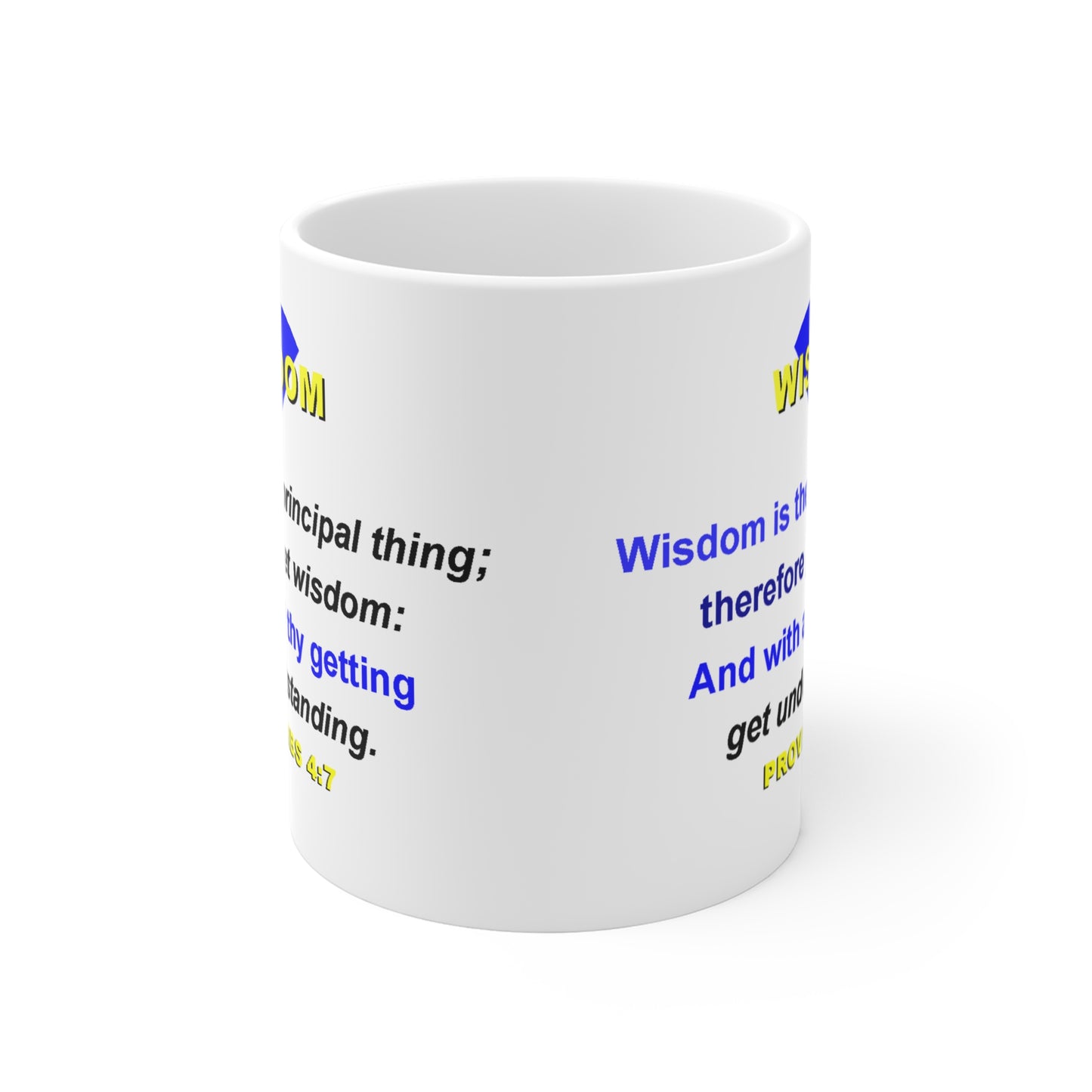 The PROVERBS 4:7 Mug - 11oz