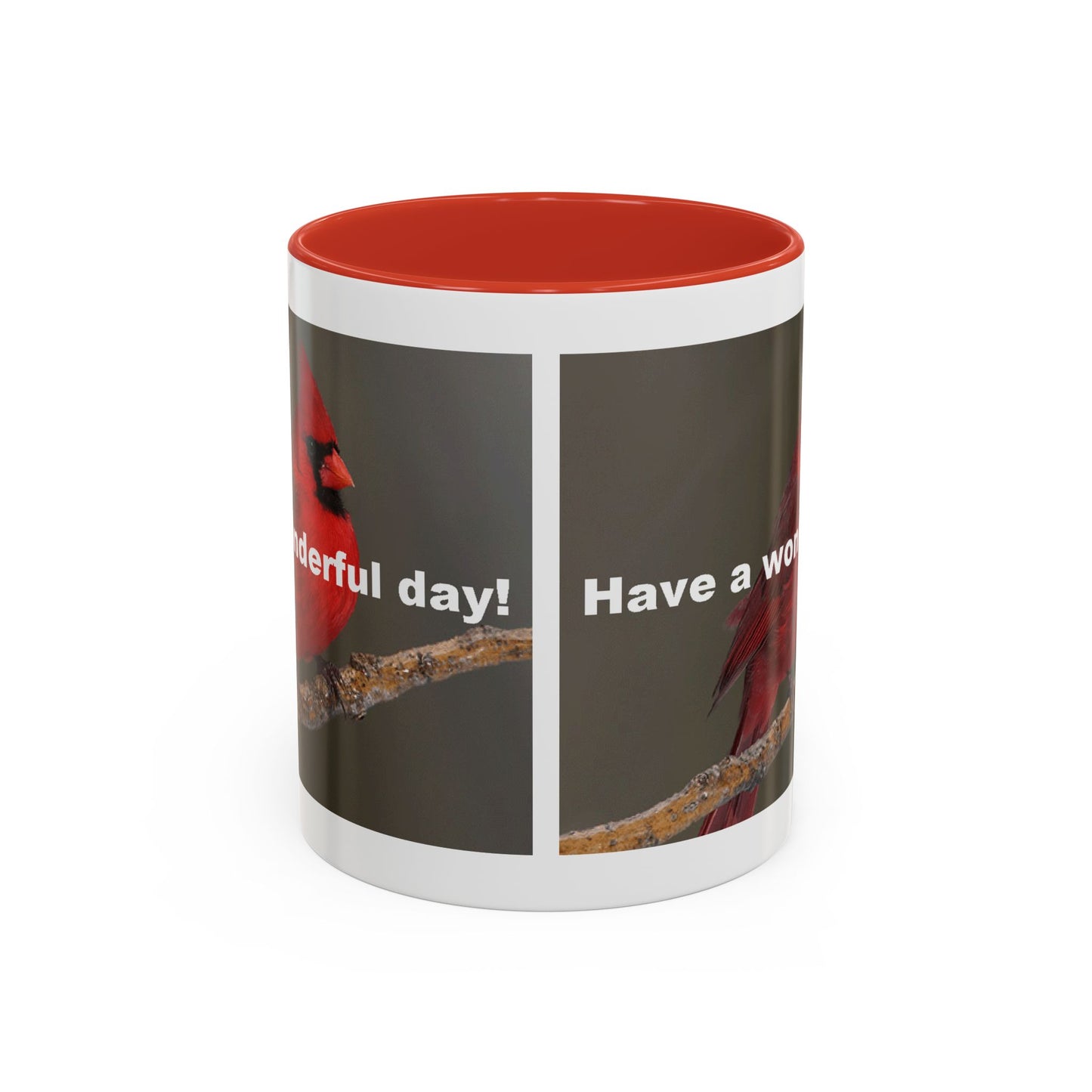 The Cardinal - Have a Wonderful Day - Accent Coffee Mug (11oz)