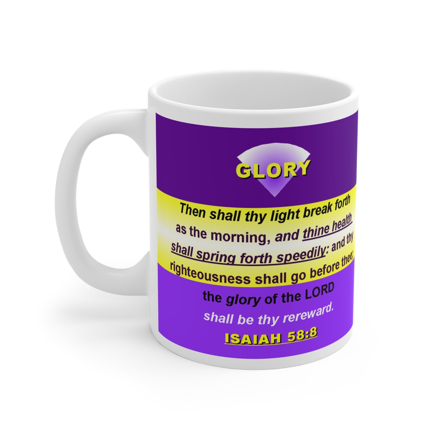 The ISAIAH 58:8 Mug 11oz